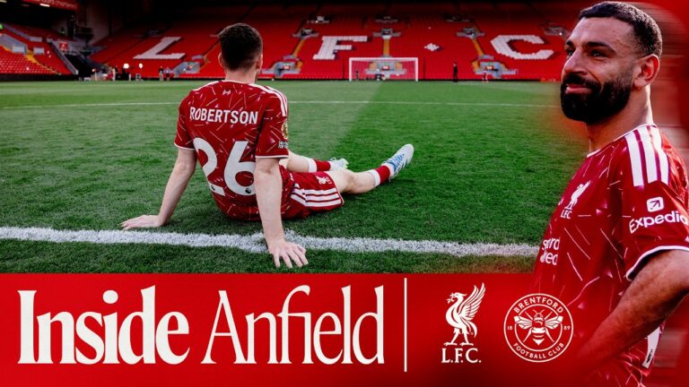 Inside Anfield: Salah & Robertson’s emotional farewell Liverpool 1-1 Brentford