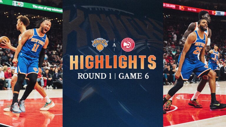 Knicks DOMINATE Atlanta in Game 6 and ADVANCE to Eastern Conference Semifinals April 30, 2026