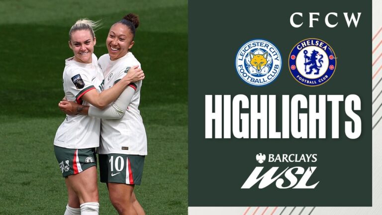 Leicester City Women 1-3 Chelsea Women HIGHLIGHTS WSL 2025 26