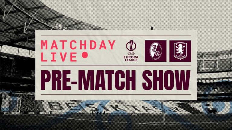 LIVE FROM ISTANBUL SC FREIBURG v ASTON VILLA UEL
