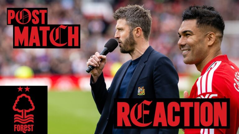Man Utd v Nottingham Forest Post-Match Reaction