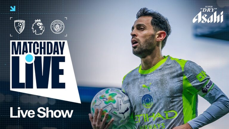 MATCHDAY LIVE Bournemouth v Man City Premier League
