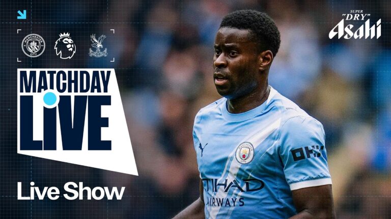 MATCHDAY LIVE! MAN CITY LOOKING TO CLOSE THE GAP Man City v Crystal Palace Premier League