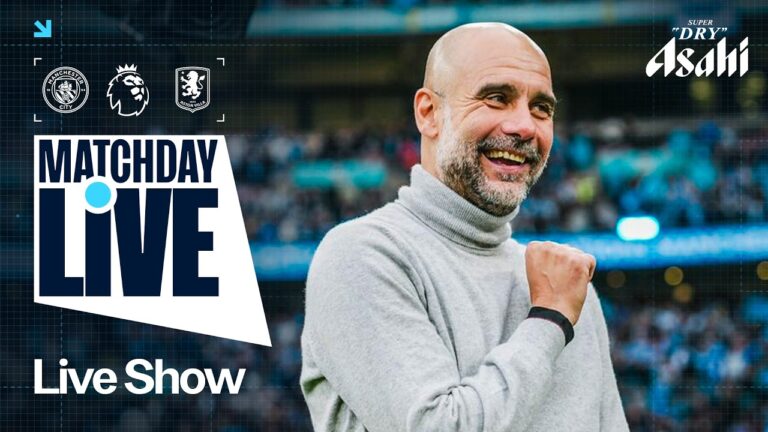 MATCHDAY LIVE! PEP TAKES CHARGE OF HIS FINAL CITY GAME Man City v Aston Villa Premier League