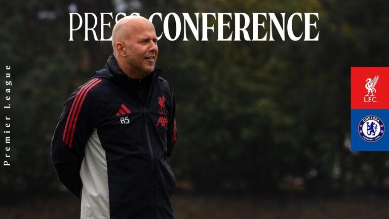 Press Conference: Liverpool vs Chelsea Arne Slot’s Premier League Preview