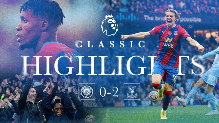 VIEIRA’S PALACE MASTERCLASS Classic Highlights: Man City 0-2 Crystal Palace Premier League