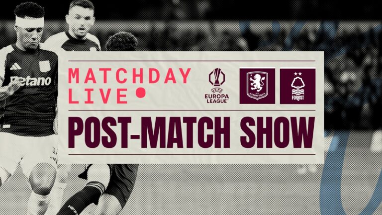 Villa 4-0 Nott’m Forest (agg. 4-1) Post-match Live Uel