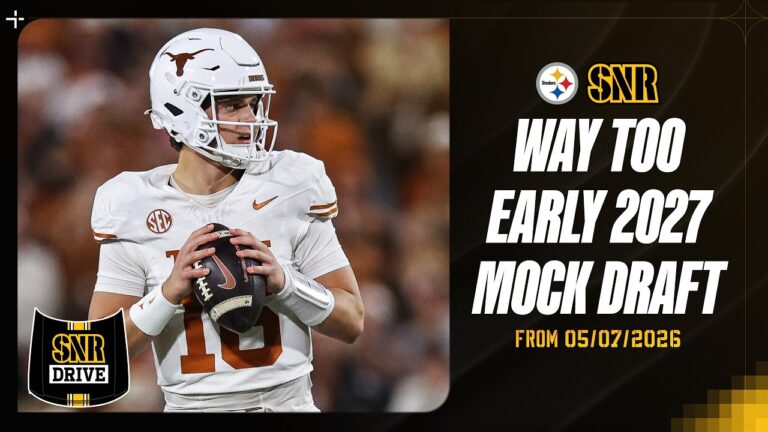 Way-Too-Early 2027 Mock Draft SNR Drive Pittsburgh Steelers