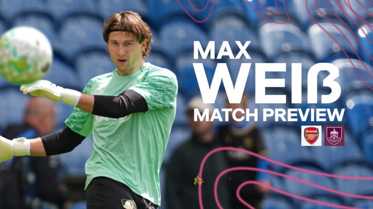 Weiß on Premier League Debut & Arsenal Hopes PREVIEW Arsenal v Burnley