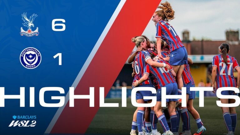 WE’RE GOING UP Women’s Highlights Palace 6-1 Portsmouth