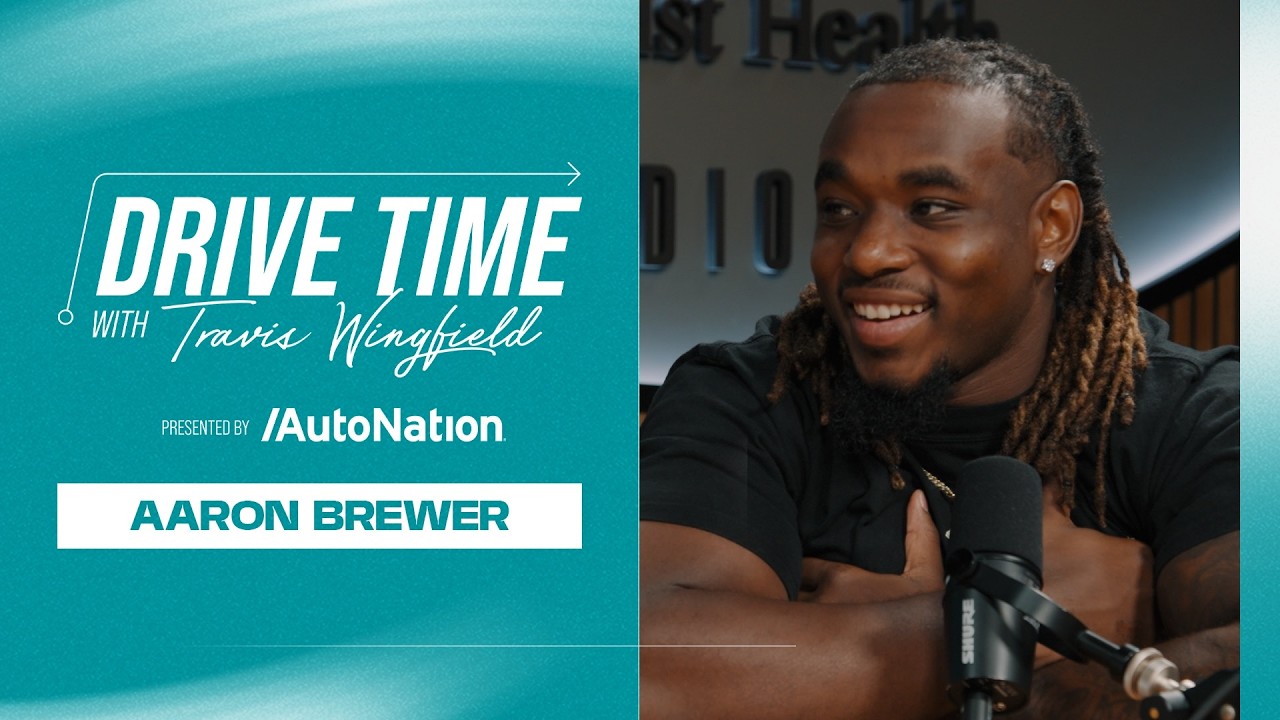 Aaron Brewer joins Drive Time Podcast Miami Dolphins