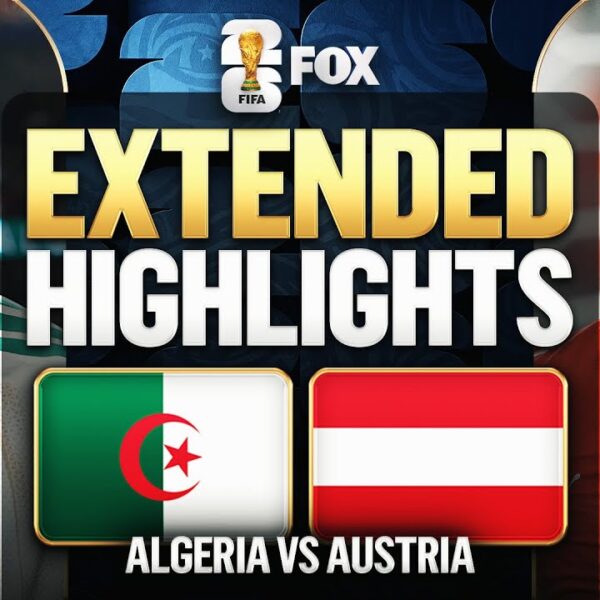 Algeria vs Austria Extended Highlights 2026 FIFA World Cup