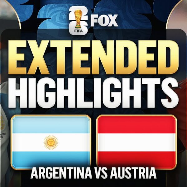 Argentina vs Austria Extended Highlights 2026 FIFA World Cup