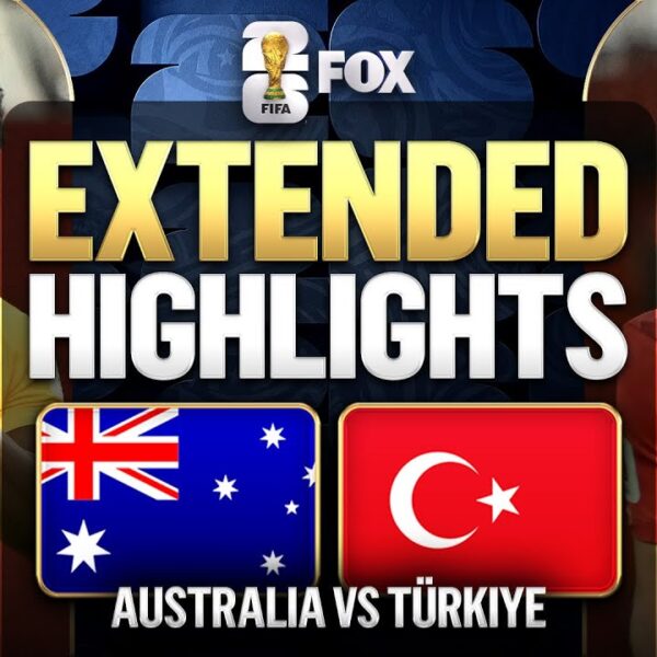 Australia vs Türkiye Extended Highlights 2026 FIFA World Cup