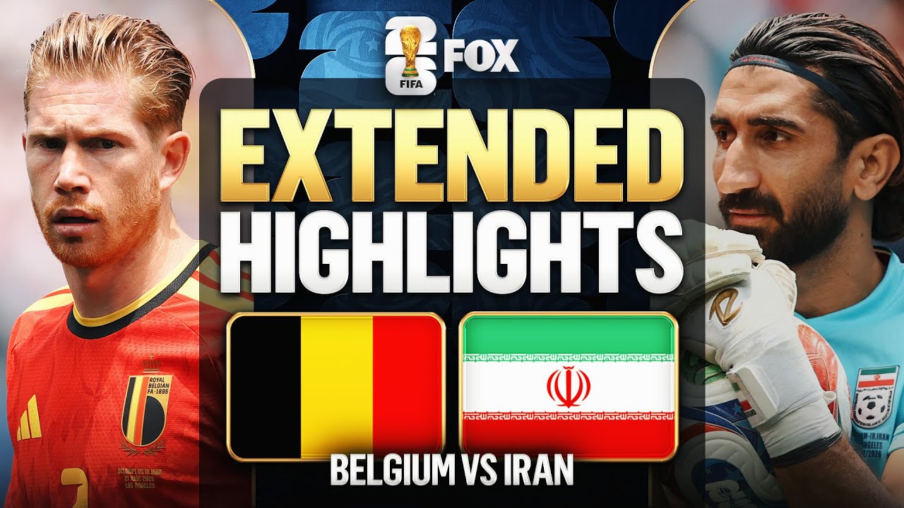 Belgium vs Iran Extended Highlights 2026 FIFA World Cup