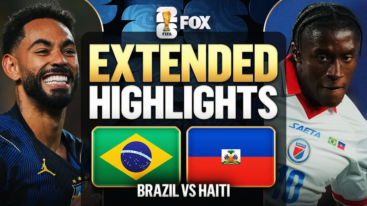 Brazil vs Haiti Extended Highlights 2026 FIFA World Cup