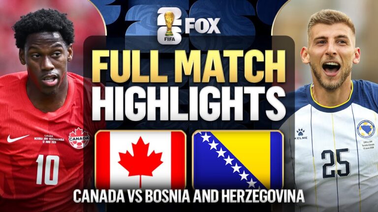 Canada vs Bosnia and Herzegovina Extended Highlights 2026 FIFA World Cup