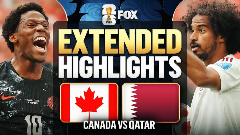 Canada vs Qatar Extended Highlights 2026 FIFA World Cup