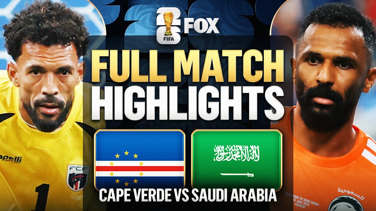 Cape Verde vs Saudi Arabia Extended Highlights 2026 FIFA World Cup