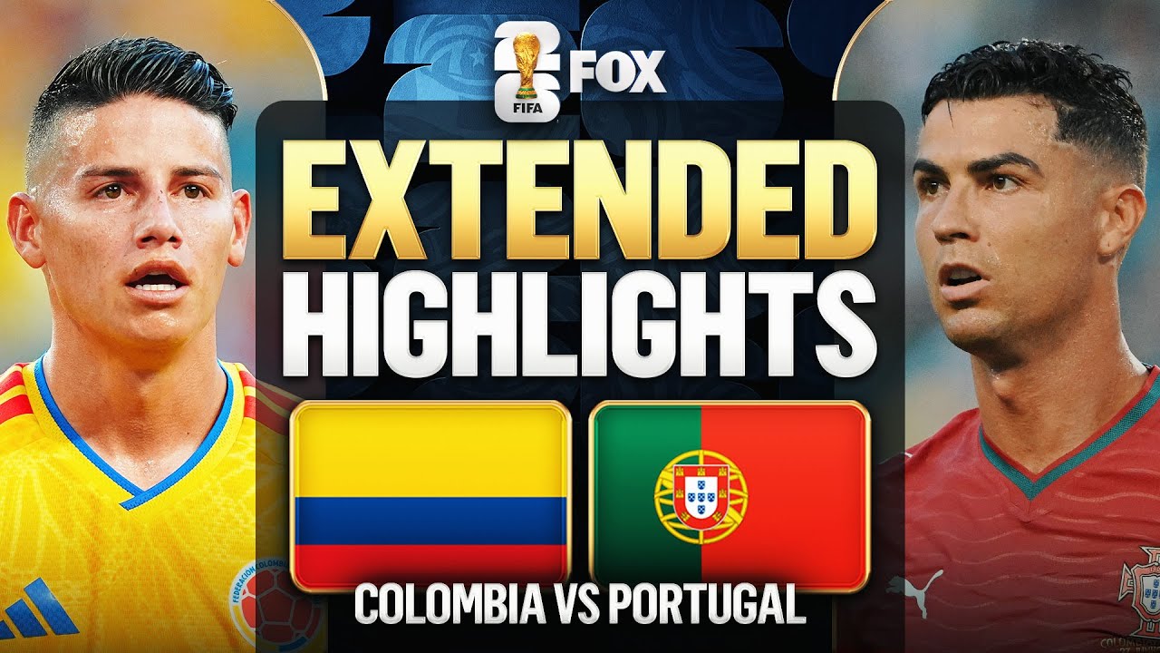 Colombia vs Portugal Extended Highlights 2026 FIFA World Cup