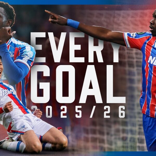 Every Crystal Palace Goal 2025 26