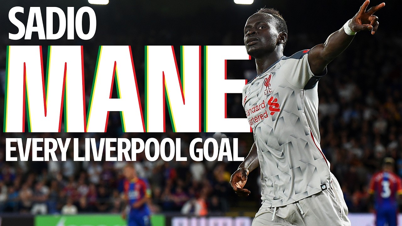 Every Sadio Mane Goal for Liverpool