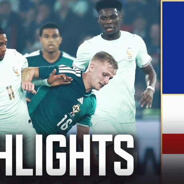 France vs Northern Ireland Highlights International Friendly