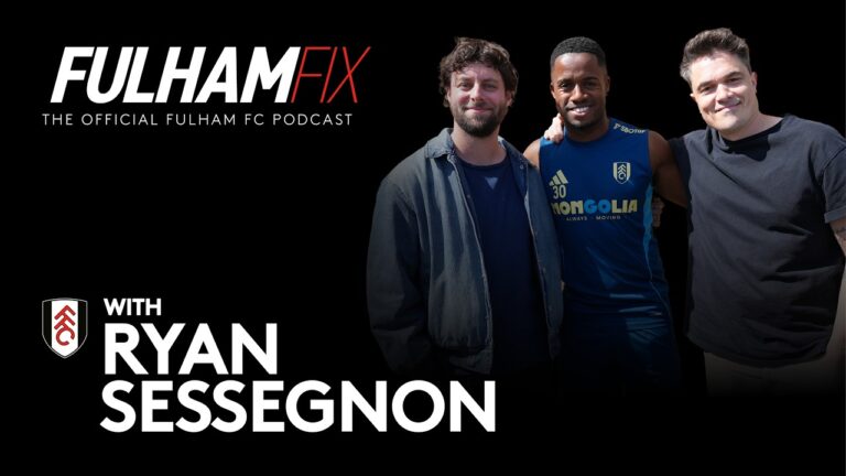 Fulham Fix Episode 55 Ryan Sessegnon