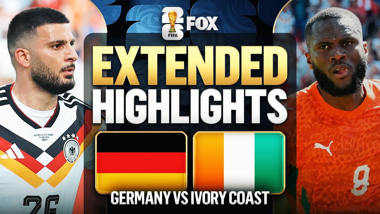 Germany vs Ivory Coast Extended Highlights 2026 FIFA World Cup