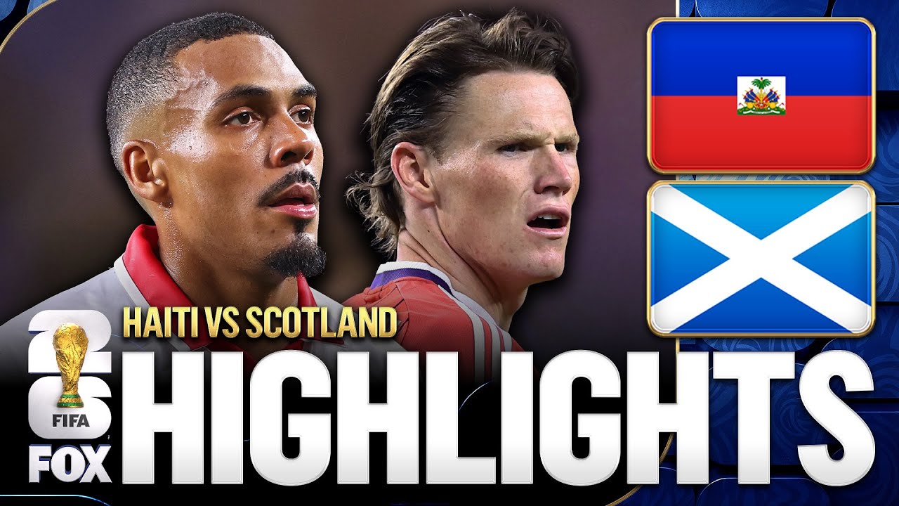 Haiti vs Scotland Highlights 2026 FIFA World Cup