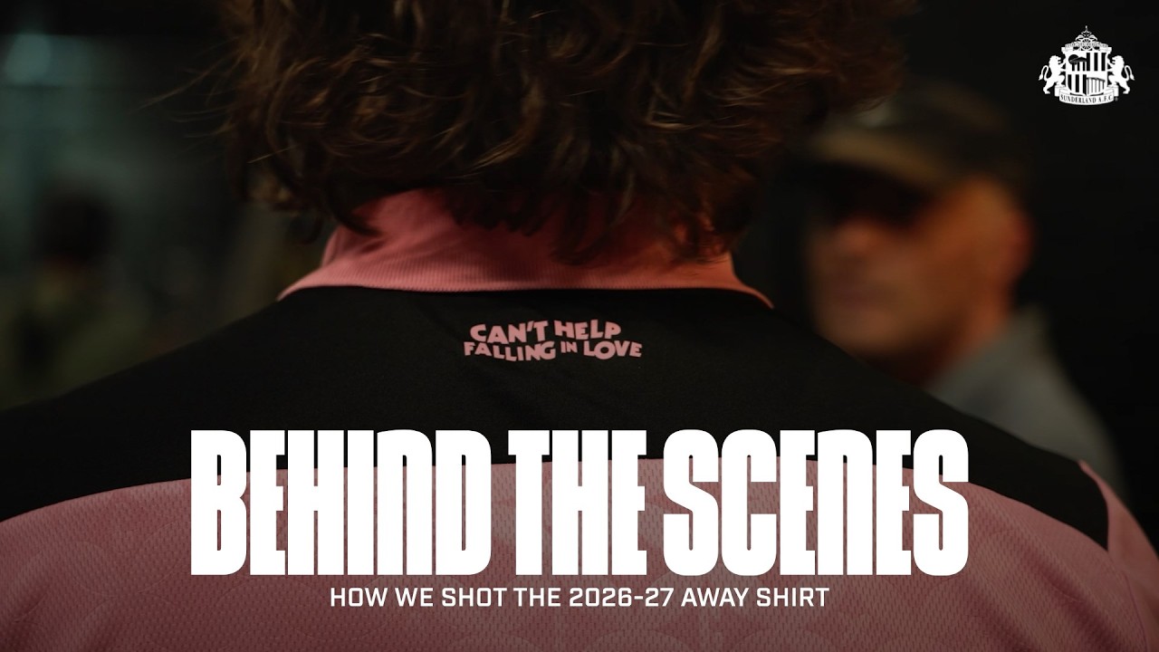 How We Shot the 2026-27 Away Shirt Behind the Scenes at Sunderland Empire