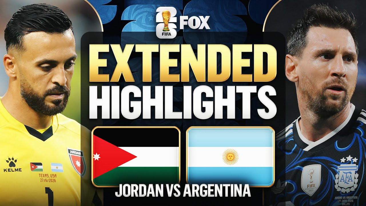 Jordan vs Argentina Extended Highlights 2026 FIFA World Cup
