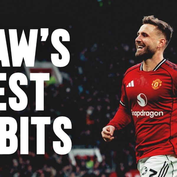 Luke Shaw’s Best Bits 2025 26 Season Review