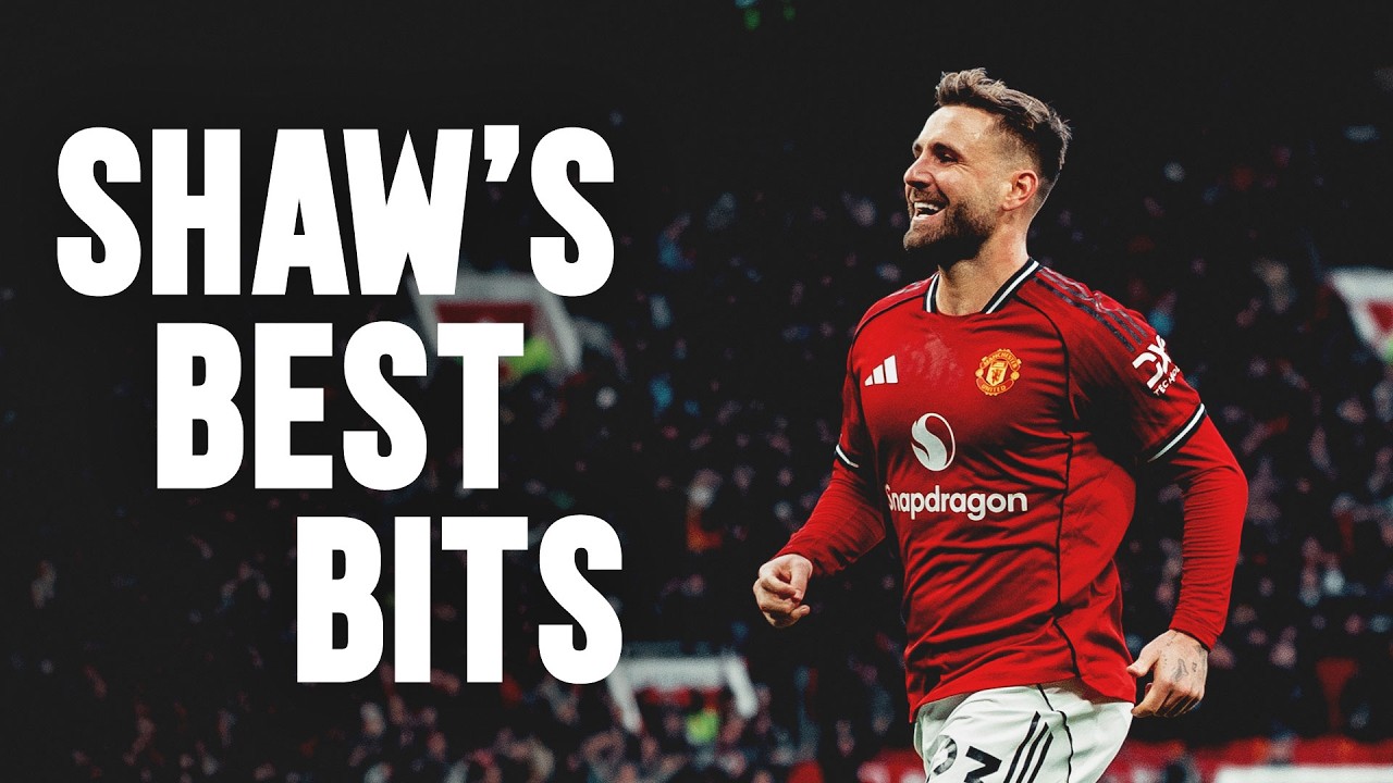 Luke Shaw’s Best Bits 2025 26 Season Review