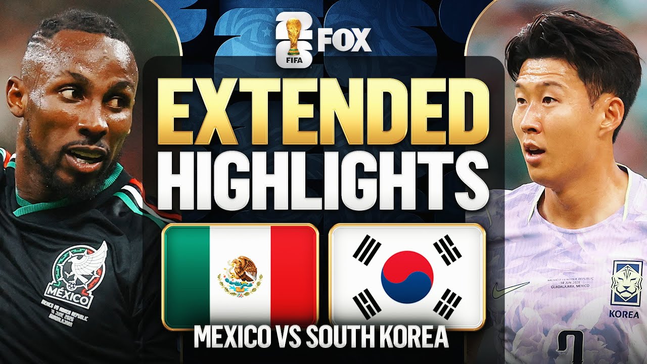 Mexico vs South Korea Extended Highlights 2026 FIFA World Cup