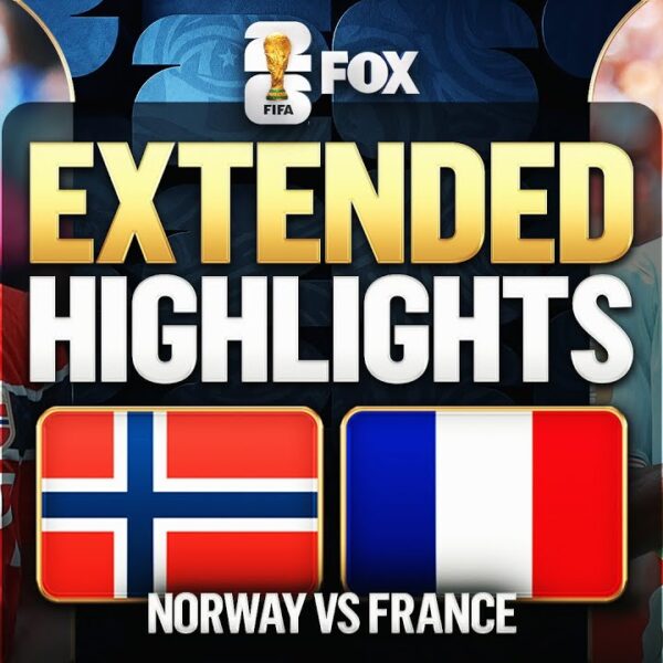 Norway vs France Extended Highlights 2026 FIFA World Cup