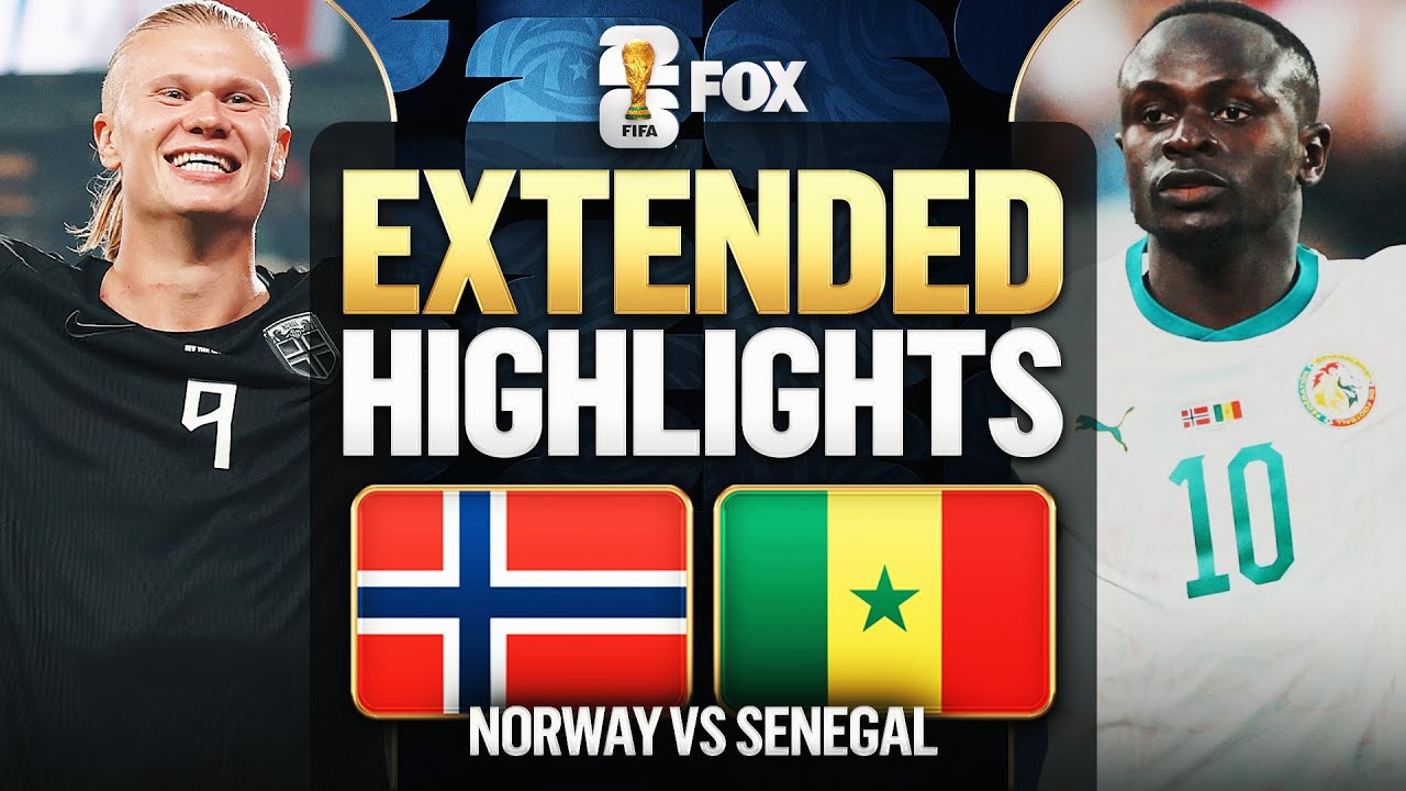 Norway vs Senegal Extended Highlights 2026 FIFA World Cup