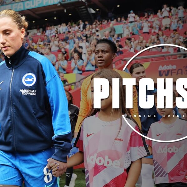 PITCHSIDE Behind the scenes at the FA cup final Brighton v Manchester City