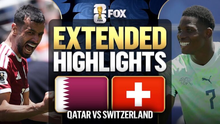 Qatar vs Switzerland Extended Highlights 2026 FIFA World Cup
