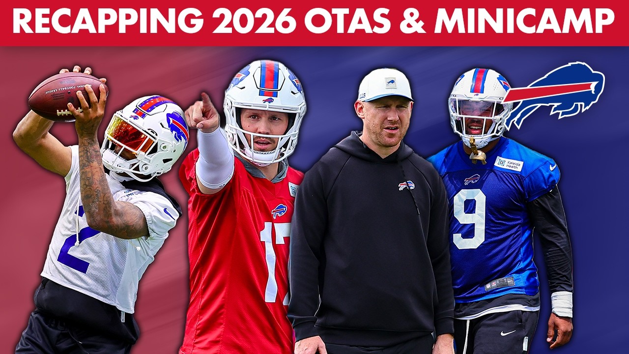 Recapping 2026 OTAs and Mandatory Minicamp Buffalo Bills