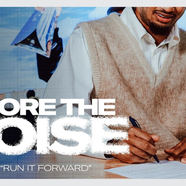 Run It Forward Before The Noise: S3 E1