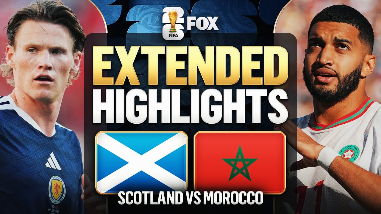 Scotland vs Morocco Extended Highlights 2026 FIFA World Cup