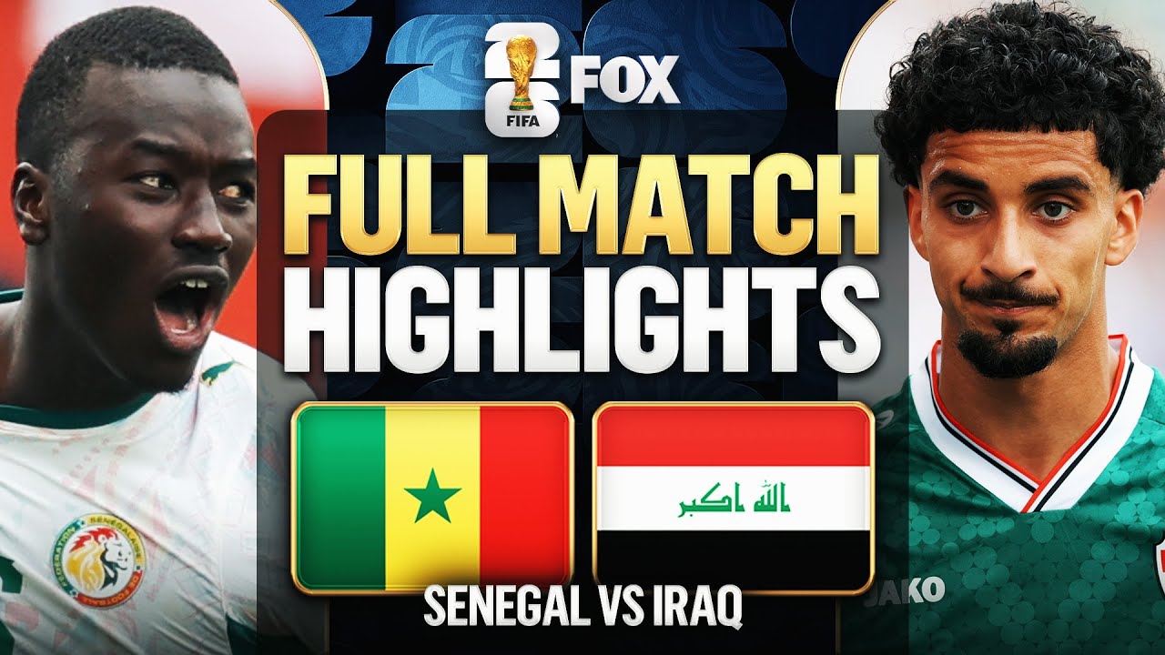 Senegal vs Iraq Extended Highlights 2026 FIFA World Cup
