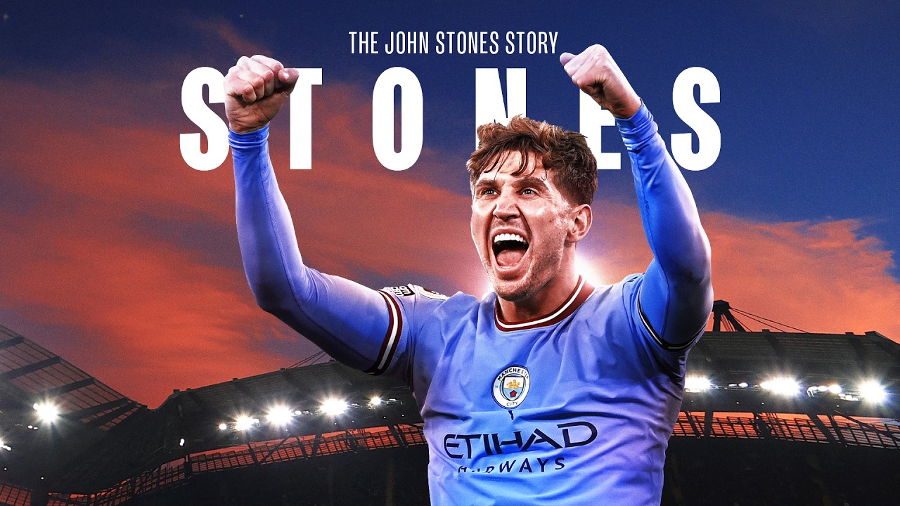 STONES The John Stones Story Manchester City Documentary