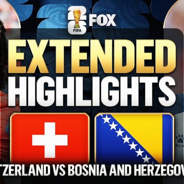 Switzerland vs Bosnia and Herzegovina Extended Highlights 2026 FIFA World Cup
