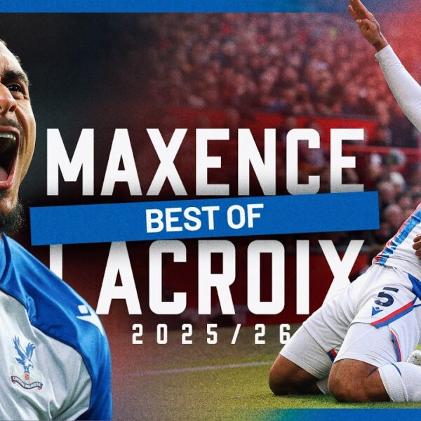 THE BEST OF MAXENCE LACROIX 2025 26 Season FIFA World Cup