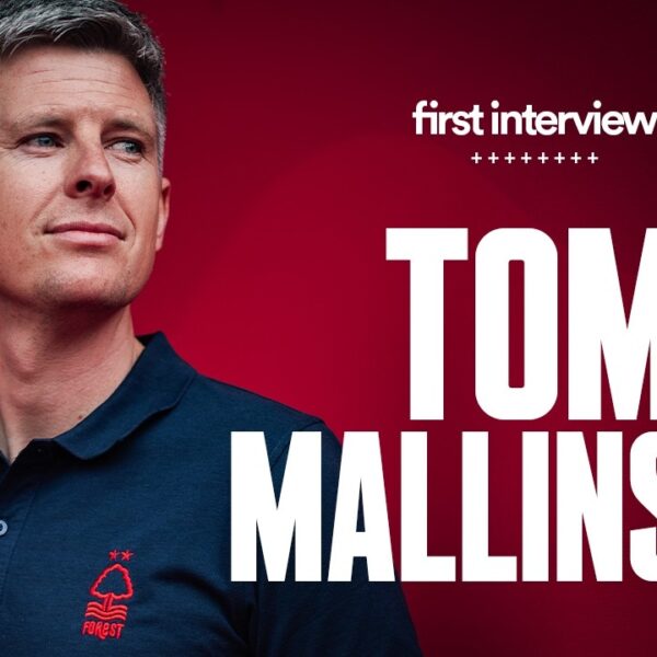 Tom Mallinson’s First Interview as Head Coach of Nottingham Forest Women