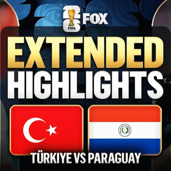 Türkiye vs Paraguay Extended Highlights 2026 FIFA World Cup