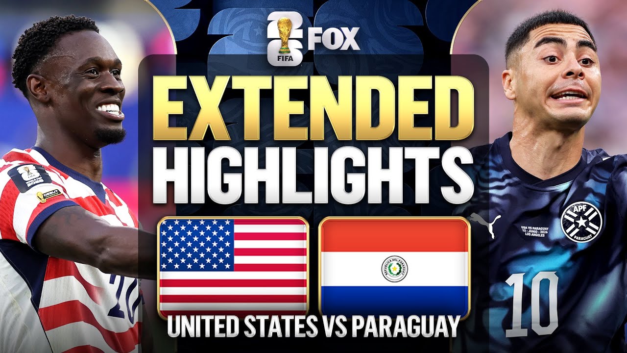 United States vs Paraguay Extended Highlights 2026 FIFA World Cup