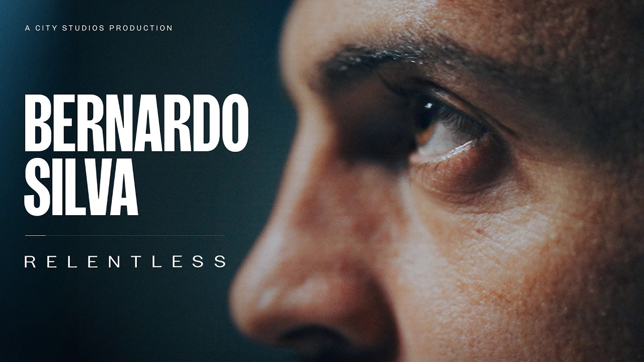 Bernardo Silva: RELENTLESS A City Studios Production